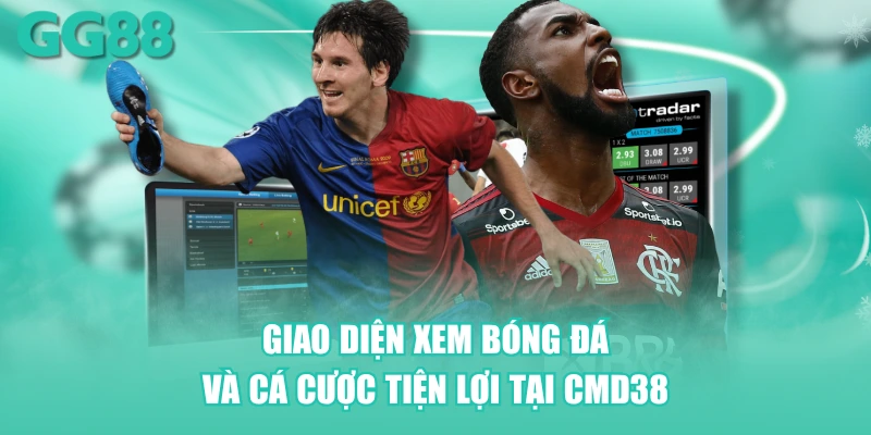Giao diện xem bóng đá và cá cược tiện lợi tại CMD38